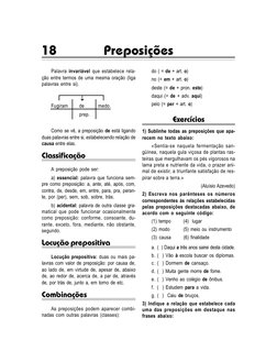 — 243 —
Preposições
Palavra invariável que estabelece rela-
ção entre termos de uma mesma oração (liga
palavras entre si).
Fu