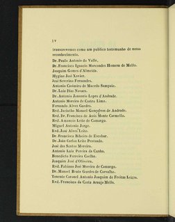 I V 
transcrevemos como um publico testemunho de nosso 
reconhecimento. 
Dr.Paulo Antônio do Valle. 
Dr.Francisco Ignacio Mar