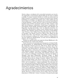 Agradecimientos 
Muchos colegas y estudiantes de la comunidad matemática nos han he-
cho sugerencias y contribuciones valiosa