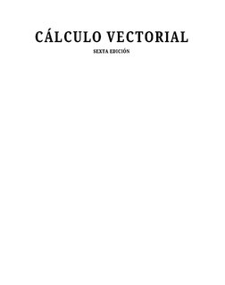 , 
CALCULO VECTORIAL 
SEXTA EDICION 

