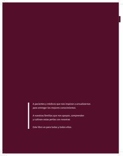 A pacientes y médicos que nos inspiran a actualizarnos  
para entregar los mejores conocimientos
A nuestras familias que nos