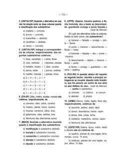— 112 —
4. (UNITAU-SP) Assinale a alternativa em que
não há relação entre as duas colunas quanto
à classificação dos substant
