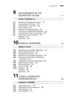 CONTENTS 
X V I I 
V 
MEASUREMENTS OF THE 
RESPIRATORY SYSTEM 
377 
Frank P. Primiano, Jr. 
9.1 
Modeling the Respiratory Sys