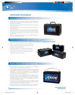 4
www.exide.com.mx
www.exide.mx
• 
Baterías diseñadas específicamente para aplicaciones de Equipo 
Pesado que se usan en tray