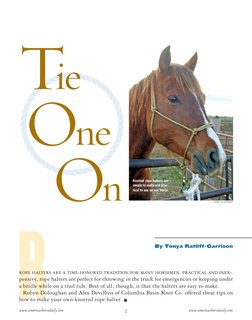 www.americashorsedaily.com
2
www.americashorsedaily.com
R
By Tonya Ratliff-Garrison
Tie
One
On
ROPE HALTERS ARE A TIME-HONORE