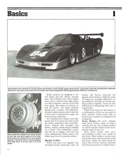 Good brakes are essential to overall vehicle performance. Even though engine performance, suspension and body aerodynamics ap
