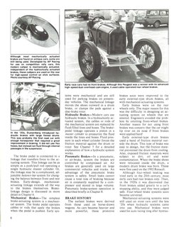 Although 
most 
mechanically 
actuated 
brakes are found on antique cars, some are 
still being used. Developed by AP Racing