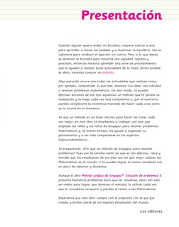 Presentación
Cuando alguien quiere andar en bicicleta, requiere subirse a una 
para aprender a mover los pedales y a mantener