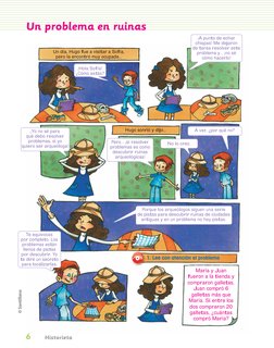 6
Historieta
Un día, Hugo fue a visitar a Sofía, 
pero la encontró muy ocupada…
Un problema en ruinas
¡Hola Sofía! 
¿Cómo est