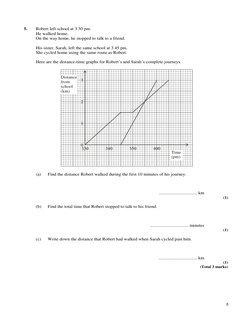 5 
5.
Robert left school at 3 30 pm.
He walked home.
On the way home, he stopped to talk to a friend.
His sister, Sarah, left
