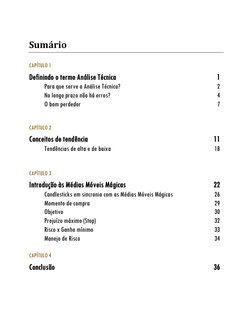 Sumário 
CAPÍTULO 1 
Definindo o termo Análise Técnica 
1 
Para que serve a Análise Técnica? 
2 
No longo prazo não há er