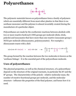Polyurethanes
The polymeric materials known as polyurethanes form a family of polymers
which are essentially different from m