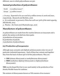 different, uses to which polyurethanes are put.
Annual production of polyurethanes
World
17.9 million tonnes1,2
Europe
3.5 mi