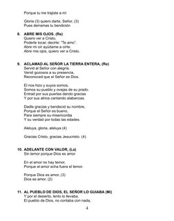 Porque tu me trajiste a mí
Gloria (3) quiero darte, Señor, (3)
Pues derramas tu bendición
8.
ABRE MIS OJOS. (Re)
Quiero ver a