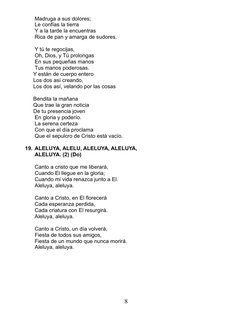 Madruga a sus dolores;
Le confías la tierra
Y a la tarde la encuentras
Rica de pan y amarga de sudores.
Y tú te regocijas,
Oh