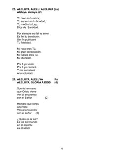20. ALELUYA, ALELU, ALELUYA (La)
Aleluya, aleluya. (2)                     
                 
Yo creo en tu amor,
Yo espero e