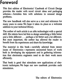 Foreword 
This first edition of Electronics' Casebook of Circuit Desig
provides the reader with novel circuit ideas and packa