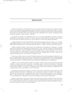 Este libro no pretende ser un libro más de cocina, sino una guía en forma de diccionario para facilitar la búsque-
da y recon