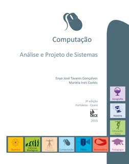 Enyo José Tavares Gonçalves
Mariela Inés Cortés
Análise e Projeto de Sistemas
Computação
3ª edição
Fortaleza - Ceará
2015
Com
