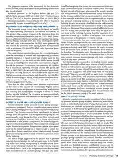 Te pressure required to be generated by the domestic 
water booster pumps at the base of the plumbing system now 
can be calc