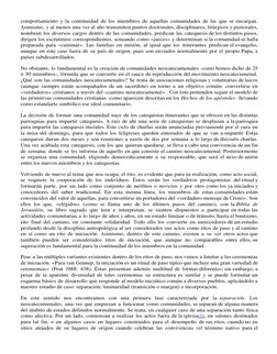 comportamiento y la continuidad de los miembros de aquellas comunidades de las que se encargan.
Asimismo, y al menos una vez