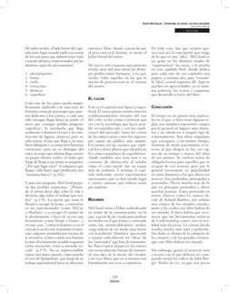 119
Scott McCloud – Entender el cómic: el arte invisible
Alejandro Martín
lecturas
De todos modos, el lado fuerte del capí­
t