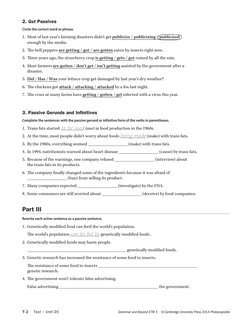 T-2   Test • Unit 20
Grammar and Beyond E TM 3  © Cambridge University Press 2014 Photocopiable
2. Get Passives
Circle the co