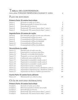 Tabla de contenidos
Cómo utilizar TOMANDO TIEMPO PARA CALMAR TU ALMA	
	
      vi
Plan de estudios
Primera Parte: El camino ha