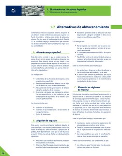 Como hemos visto en el apartado anterior, disponer de
un almacén en las condiciones adecuadas supone una
fuerte inversión y o