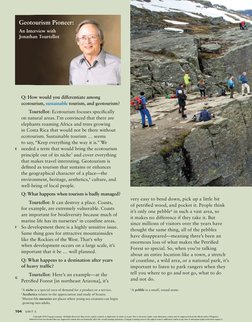 104 
UNIT 5
Q: How would you differentiate among 
ecotourism, sustainable tourism, and geotourism?
Tourtellot: Ecotourism foc