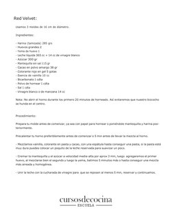 Red Velvet: 
Usamos 3 moldes de 16 cm de diámetro. 
 
Ingredientes: 
 
- Harina (tamizada) 285 grs 
- Huevos grandes 2 
- Y