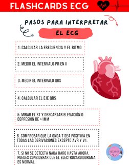 PASOS PARA INTERPRETAR
EL ECG
FLASHCARDS ECG
FLASHCARDS ECG
7. SI NO SE DETECTA NADA RARO HASTA AHORA,
PUEDES CONSIDERAR QUE