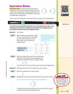 My Notes
Math On the Spot
my.hrw.com
Equivalent Ratios 
Equivalent ratios are ratios that name the same 
comparison. You can