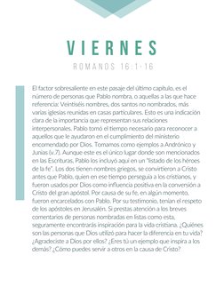 R O M A N O S  1 6 : 1 - 1 6
v i e r n e s
El factor sobresaliente en este pasaje del último capítulo, es el 
número de perso