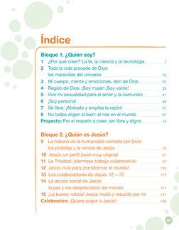 269
Bloque 1. ¿Quién soy? 
1  ¿Por qué creer? La fe, la ciencia y la tecnología 
 7
2  Toda la vida procede de Dios: 
las m