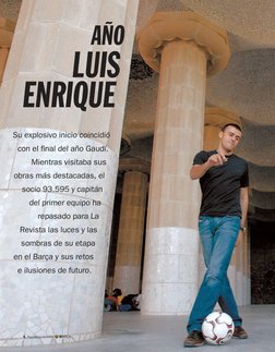 Su explosivo inicio coincidió
con el final del año Gaudí.
Mientras visitaba sus
obras más destacadas, el
socio 93.595 y capit