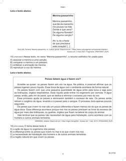BL01P08
Leia o texto abaixo.
Menina passarinho
Menina passarinho,
que tão de mansinho
me pousas na mão
Donde é que vens?
De a