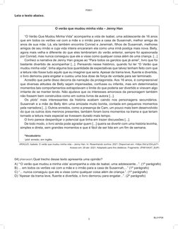 BL01P08
Leia o texto abaixo.
O verão que mudou minha vida – Jenny Han
“O Verão Que Mudou Minha Vida” acompanha a vida de Isab