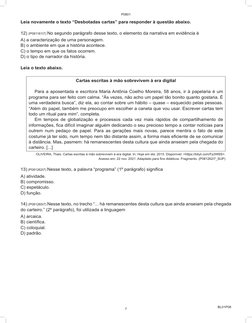 BL01P08
Leia novamente o texto “Desbotadas cartas” para responder à questão abaixo.
12) (P081161I7) No segundo parágrafo dess