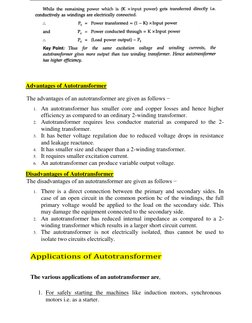 Advantages of Autotransformer 
 
The advantages of an autotransformer are given as follows − 
1. An autotransformer