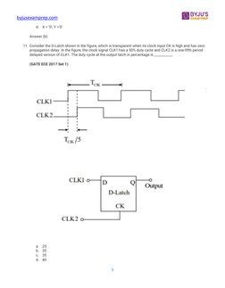 byjusexamprep.com  (https://byjusexamprep.com/)
 
5 
d. X = ‘0’, Y =’0’ 
Answer (b) 
11. Consider the D-Latch shown in the