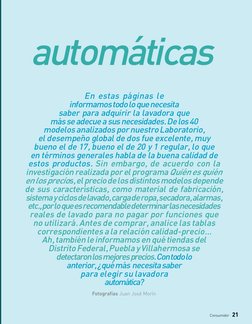 Consumidor 21
automáticas
Fotografías Juan José Morín
Consumidor 21
En estas páginas le
informamos todo lo que necesita
saber