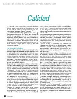 22 Consumidor
En el mercado existen, a precios muy diversos, múltiples mo-
delos de lavadoras automáticas con capacidades que