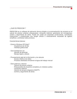 ¿ QUE ES PRESCOM ?
PRESCOM es un software de aplicación técnica dirigido a la automatización de procesos en el
cálculo de pre