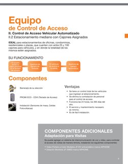 SU FUNCIONAMIENTO
Equipo
de Control de Acceso
9
II. Control de Acceso Vehicular Automatizado
II.2 Estacionamiento mediano con