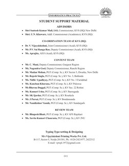 STUDENT SUPPORT MATERIAL
ADVISORS
•
Shri Santosh Kumar Mall, IAS, Commissioner, KVS (HQ) New Delhi
•
Shri. U.N. Khaware, Add