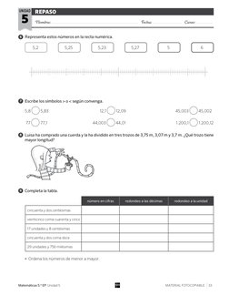 REPASO
Nombre: 
Fecha: 
Curso: 
5
unidad
MATERIAL FOTOCOPIABLE
33
Matemáticas 5.º EP. Unidad 5
 6 	 Representa estos núme