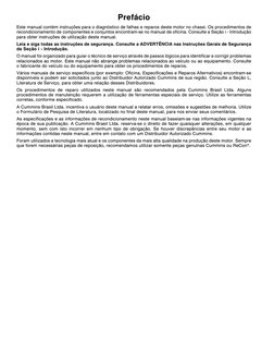 Prefácio
Este manual contém instruções para o diagnóstico de falhas e reparos deste motor no chassi. Os procedimentos de
reco