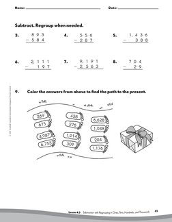 65
© 2009  Marshall Cavendish International (Singapore) Private Limited
Name: 
  	
Date: 
Subtract. Regroup when needed.
6.
