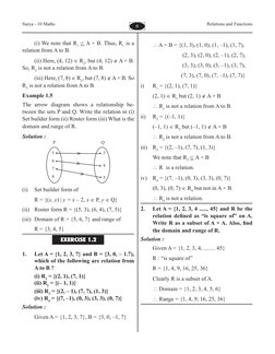 6
Relations and Functions
Surya - 10 Maths
	
(i) We note that R1 ⊆ A × B. Thus, R1 is a 
relation from A to B.
	
(ii) Here, (